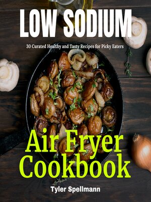 cover image of Low Sodium Air Fryer Cookbook